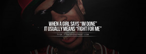 Tyga Quotes About Moving On Tyga fight for me quote