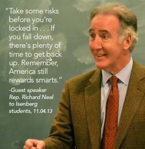 , we were happy to welcome Massachusetts Representative Richard Neal ...