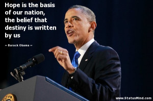 ... that destiny is written by us - Barack Obama Quotes - StatusMind.com