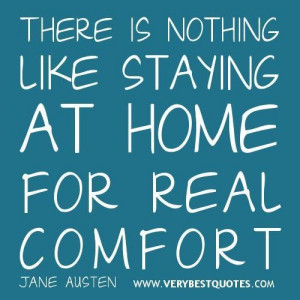 Staying at home quotes comfort quotes