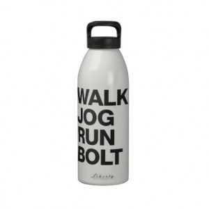 WALK JOG RUN BOLT Motivation Drinking Bottles