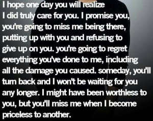 Maybe one day you'll wake up and realize