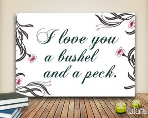 love you a bushel and a peck Quote art PrintWedding by ukra, $5.00