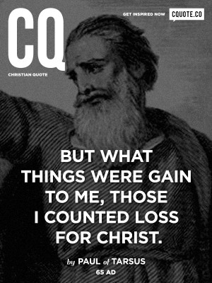 were gain to me, those I counted loss for Christ.