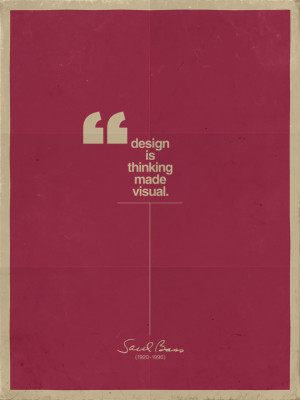 Design is thinking made visual by Saul Bass