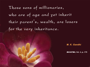 Be careful to leave your sons well instructed rather than each