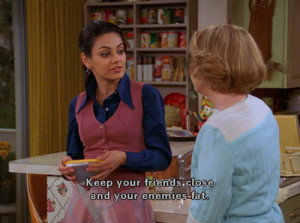 The Wise Words of Jackie Burkhart