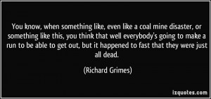 More Richard Grimes Quotes