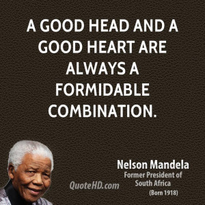 ... mandela-statesman-quote-a-good-head-and-a-good-heart-are-always-a.jpg