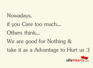Care Too Much. And Get Hurt Too Much., Care, Good, Hurt, Nothing