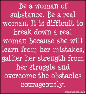 ... Quotes, Be A Woman, Overcoming Lifes Obstacles, Strong Women Quotes