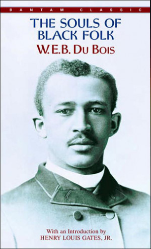 Book Review: The Souls of Black Folk by WEB Du Bois (1903)