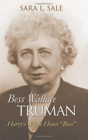 Bess Truman Quotes