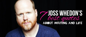 ... joss whedon 7 quotes about writing and life we celebrate joss whedon