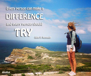 ... make a DIFFERENCE, and every person should TRY. – John F. Kennedy