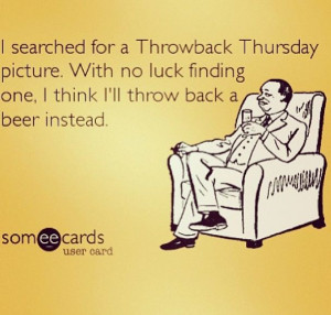 Throwback Thursday Funny Quotes