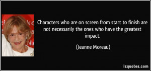 Characters who are on screen from start to finish are not necessarily ...