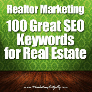 ... real estate marketing search terms for my Realtor friends, broken down