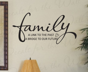 ... Quote Vinyl Art Lettering Family Bridge to our Future F71 craftsman