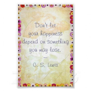 Your Happiness (C.S. Lewis Quote) Poster