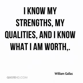 ... -gallas-quote-i-know-my-strengths-my-qualities-and-i-know-what.jpg