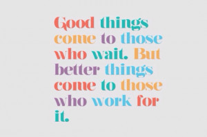 Good-things-come-to-those-who-wait