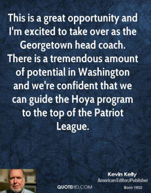 ... that we can guide the Hoya program to the top of the Patriot League