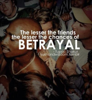 Betrayal friendship quotes and sayings rapper tupac shakur