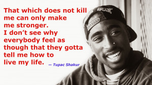 How to live a life quote by Tupac Shakur