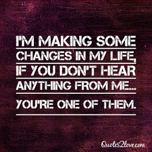 you don’t hear anything from me... you’re one of them.Life Quotes ...