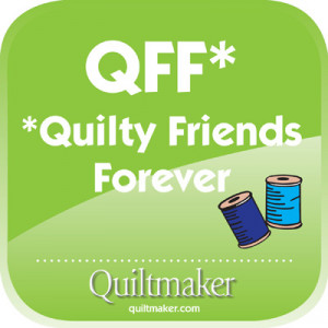 QFF: Quilty Friend Forever