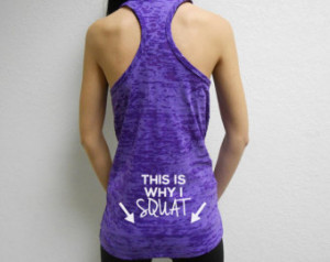 Why I Squat Tank Top. Love to Squat Tank. Squat Shirt. Burnout Workout ...