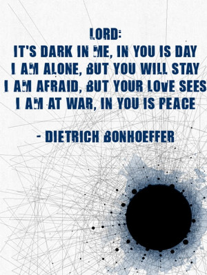 ... Dietrich Bonhoeffer. Imprisoned and killed by the Nazis, trusting God
