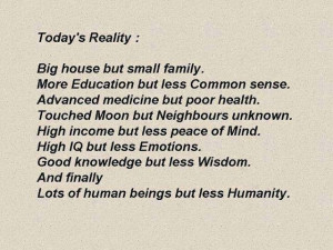 Reality: big house but small family: Quote About Todays Reality ...