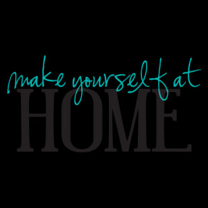 Make Yourself At Home Wall Quotes™ Decal