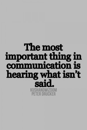Peter drucker, quotes, sayings, communication, said, hearing