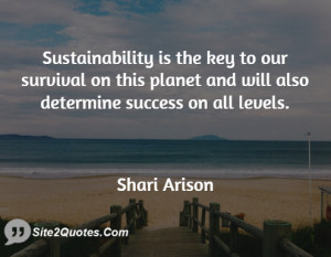 Sustainability is the key to our survival on this planet and will also ...