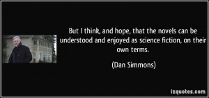More Dan Simmons Quotes