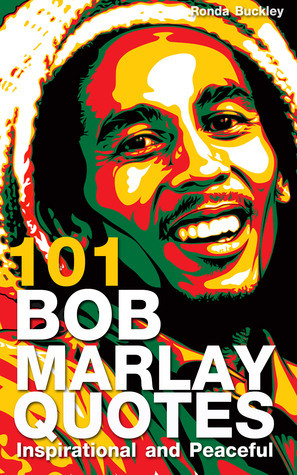 Start by marking “101 Bob Marley Quotes: Inspirational and Peaceful ...