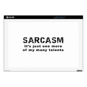 Sarcasm - Funny Sayings and Quotes Laptop Skins