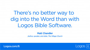Logos 6 Review: Powerful, Practical, Perfect!