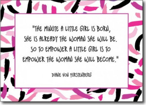 Diane von Furstenberg and the empowered little girl...