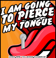 ... pierce my tongue sexy and outrageous a tongue ring is perfect for you