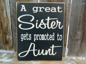 Quotes About Sisters Being Best Friends Sister sign- the best sister