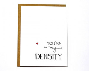 ... the Future quote card - You're my density. Funny Valentine's Day card