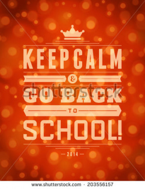 keep calm quotes for school Back to school design typograph...