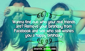 Wanna find out who your real friends are? Remove your birthday from ...