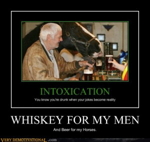 WHISKEY FOR MY MEN | Source : Very Demotivational - Posters That ...