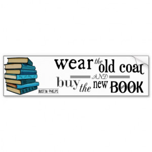 Wear the Old Coat . . Book Quote Bumper Stickers