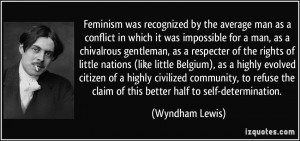 Feminism was recognized by the average man as a conflict in which it ...